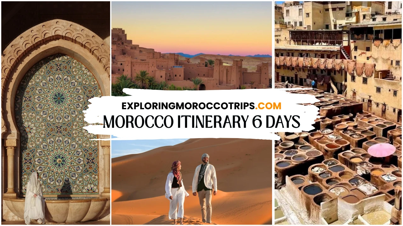 Morocco travel itinerary collage showing the Sahara desert and Ait Ben Haddou plus Fes tanneries and Islamic mosaic architecture