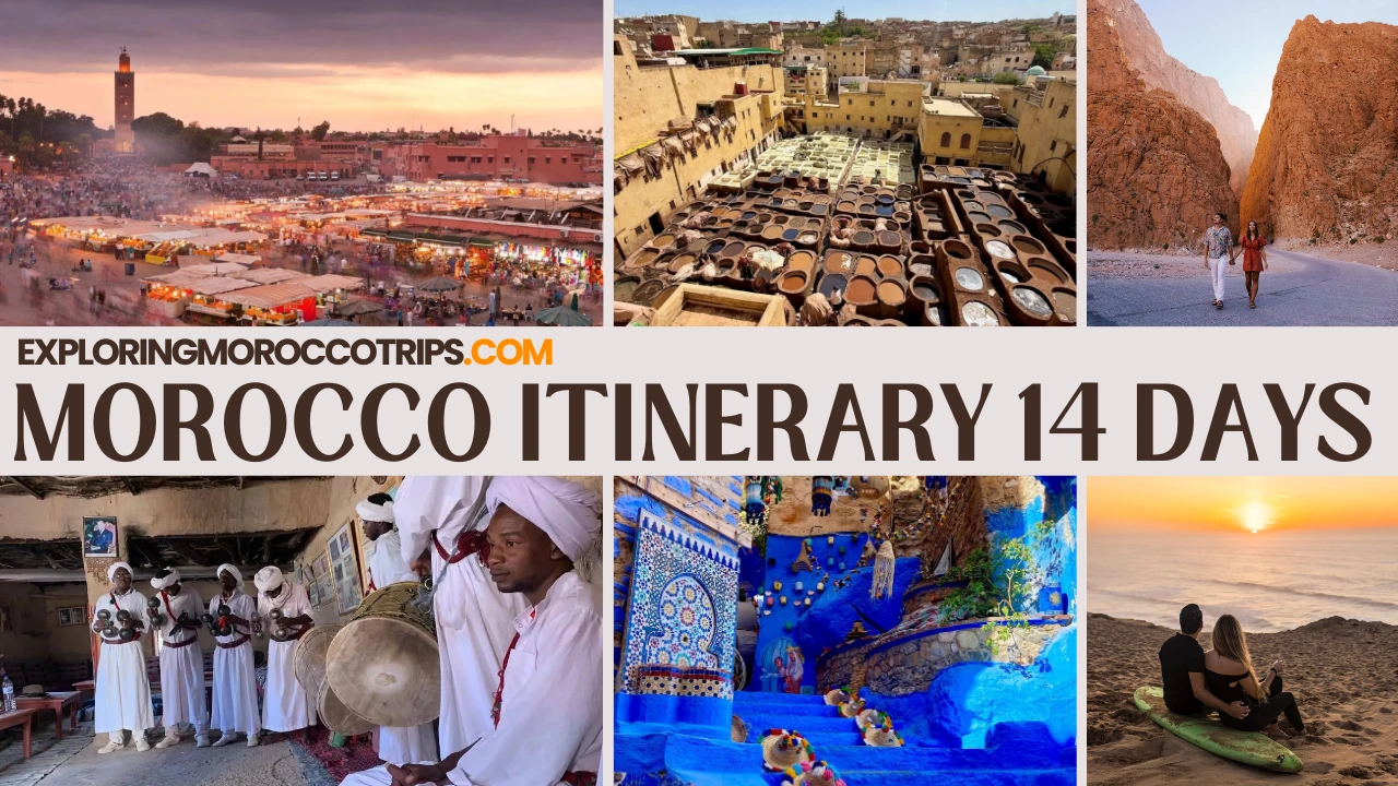A diverse collage for a Morocco itinerary 14 days featuring Jemaa el-Fnaa square, the Fez tanneries, Todra Gorge, Gnawa musicians, the blue streets of Chefchaouen, and a sunset beach view